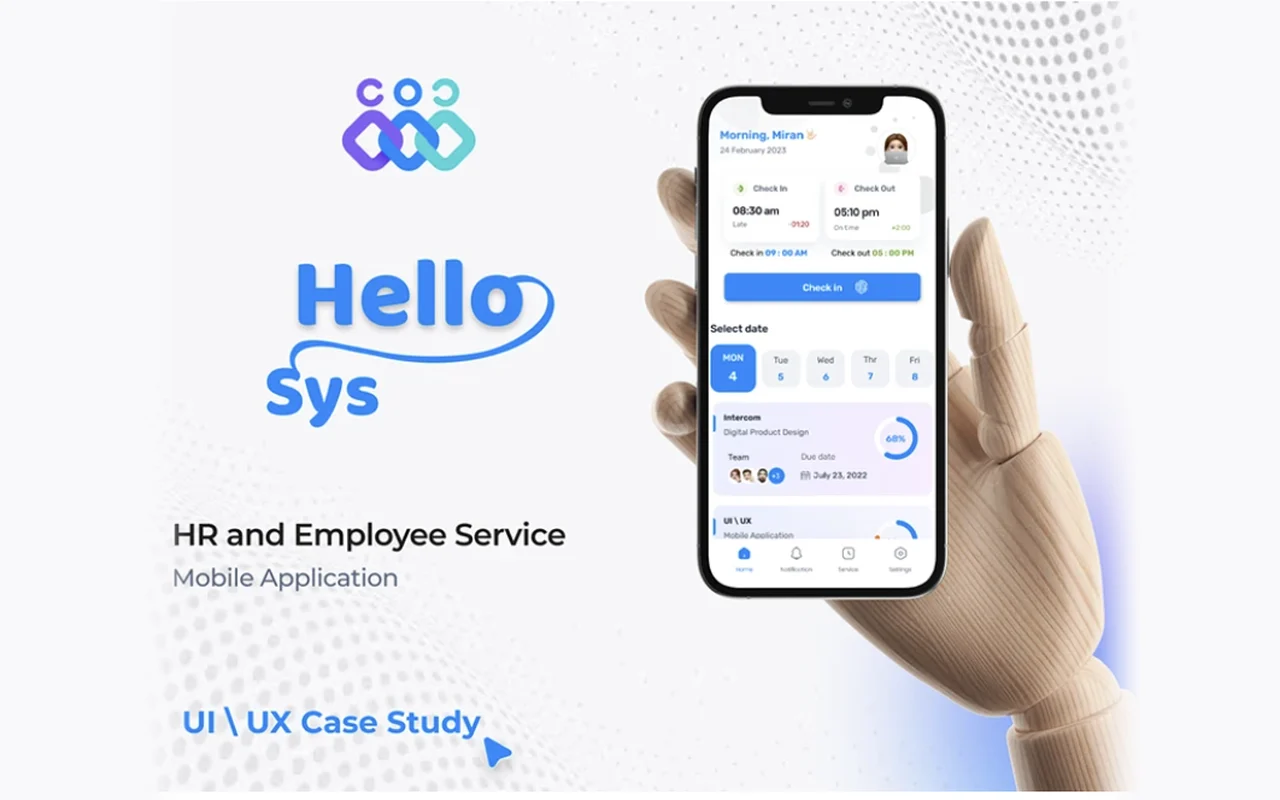 Hello-Sys case study artwork: the Hello Sys wordmark with a purple-to-teal people icon, the labels HR and Employee Service and Mobile Application, a UI / UX Case Study badge, and an attendance-app phone screen held by a wooden mannequin hand on a light background
